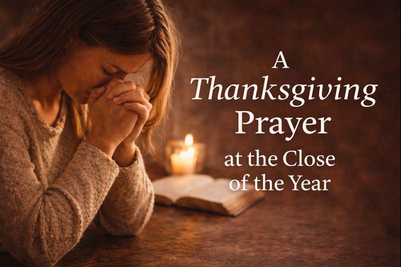 Thanksgiving Prayer as We Wrap Up the Year